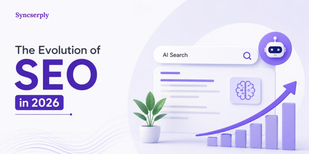 The Evolution of SEO in 2026: Navigating the AI Search Era evolution of seo